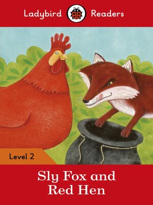 cover image of Ladybird Readers Level 2--Sly Fox and Red Hen (ELT Graded Reader)